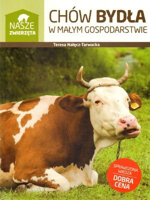 Chów bydła w małym gospodarstwie – Teresa Nałęcz Tarwacka (KSIĄŻKA)